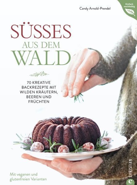 Süßes aus dem Wald (Candy Arnold-Prendel)