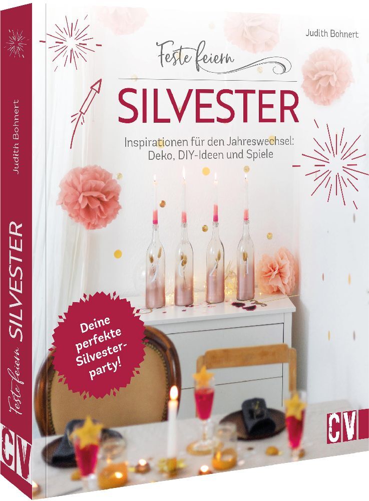 Feste feiern - Silvester (Judith Bohnert)
