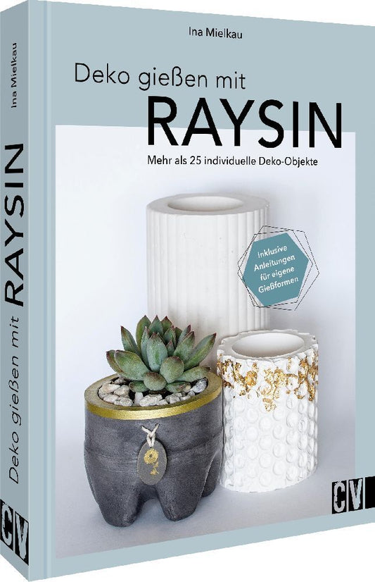 Deko gießen mit Raysin (Ina Mielkau)
