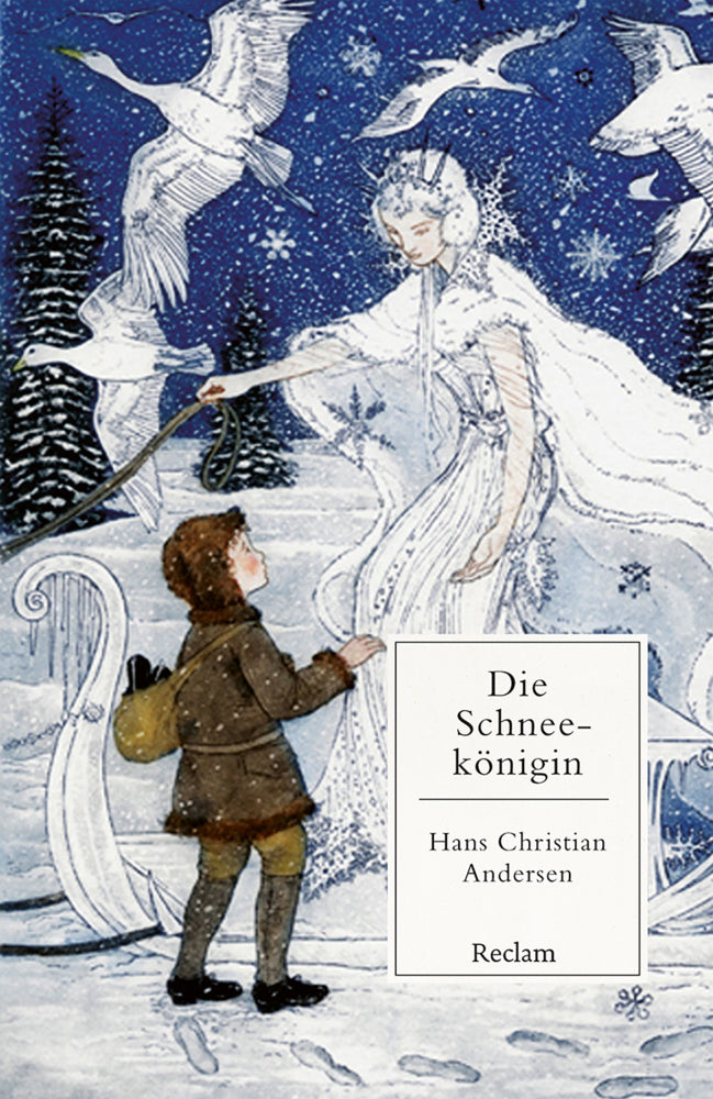 Die Schneekönigin. Ein Märchen in sieben Geschichten (Hans Christian Andersen)