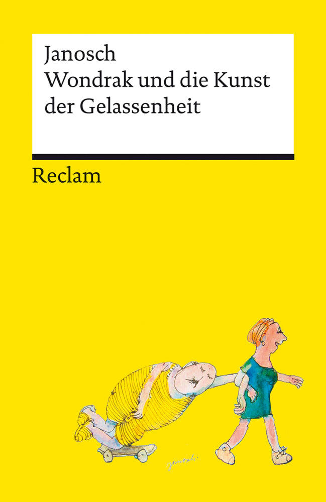 Wondrak und die Kunst der Gelassenheit (Janosch)