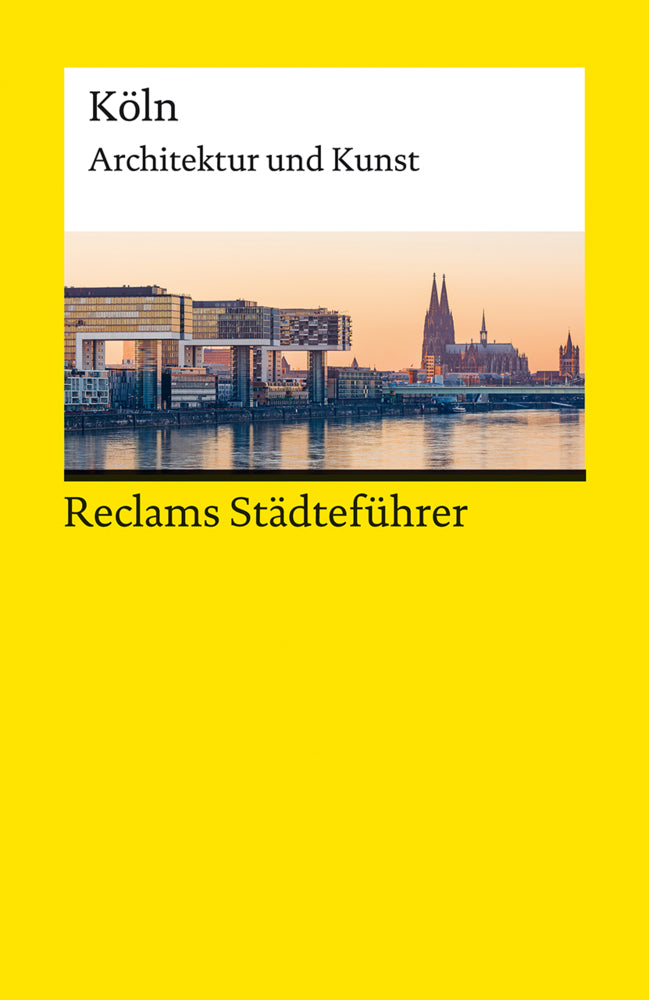 Reclams Städteführer Köln. Architektur und Kunst (Cord Beintmann)