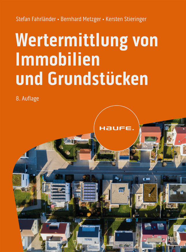 Wertermittlung von Immobilien und Grundstücken (Stefan Fahrländer)