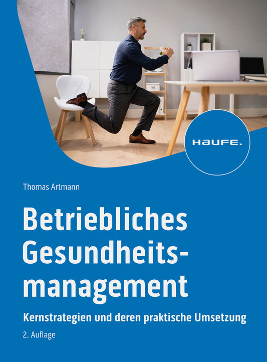 Betriebliches Gesundheitsmanagement (Thomas Artmann)