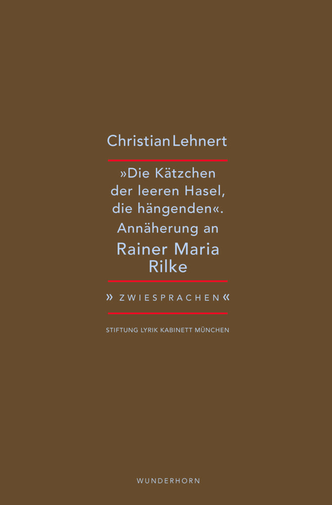 »Die Kätzchen der leeren Hasel, die hängenden« (Christian Lehnert)