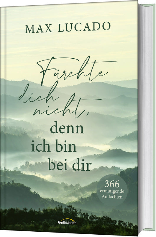 Fürchte dich nicht, denn ich bin bei dir (Max Lucado)