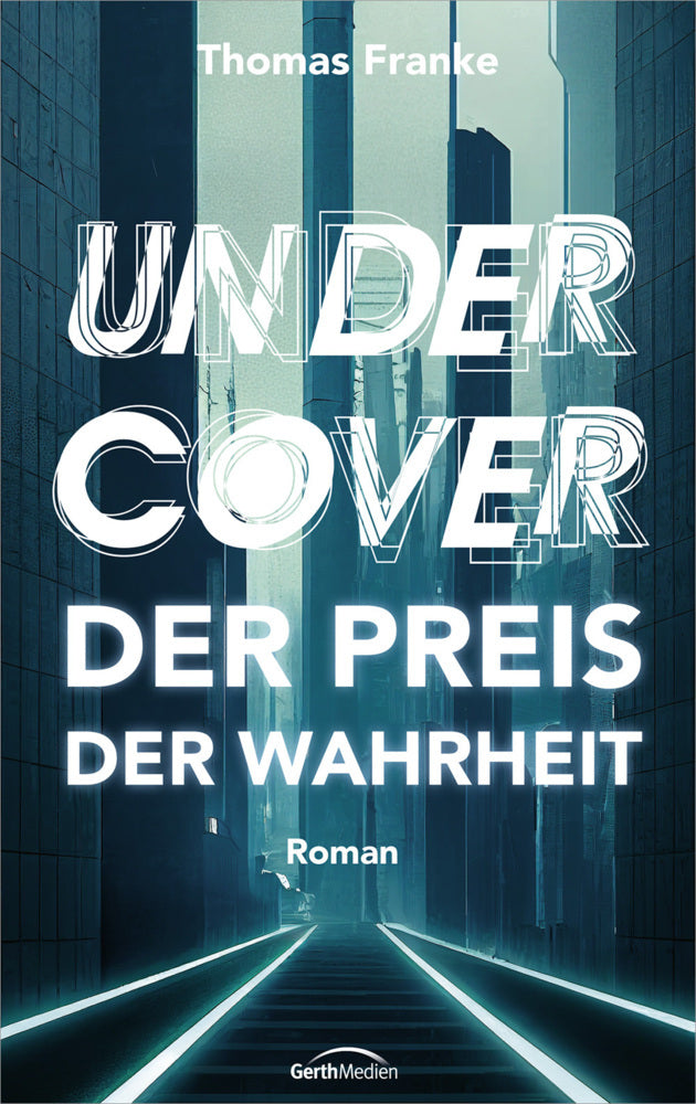 Undercover - der Preis der Wahrheit (Thomas Franke)