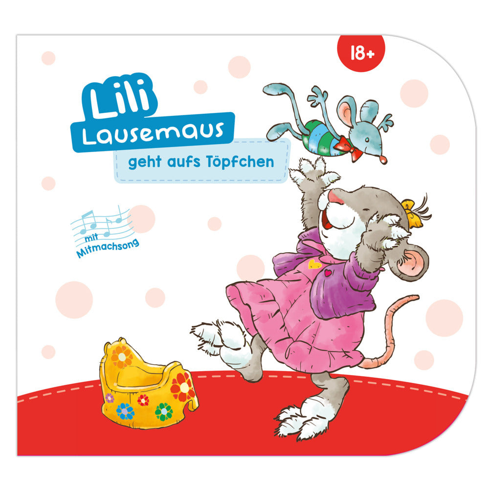 Lili Lausemaus geht aufs Töpfchen (Sophia Witt)