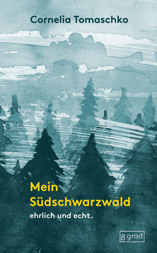 Mein Südschwarzwald (Cornelia Tomaschko)