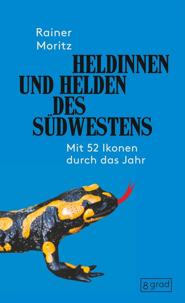 Heldinnen und Helden des Südwestens (Rainer Moritz)