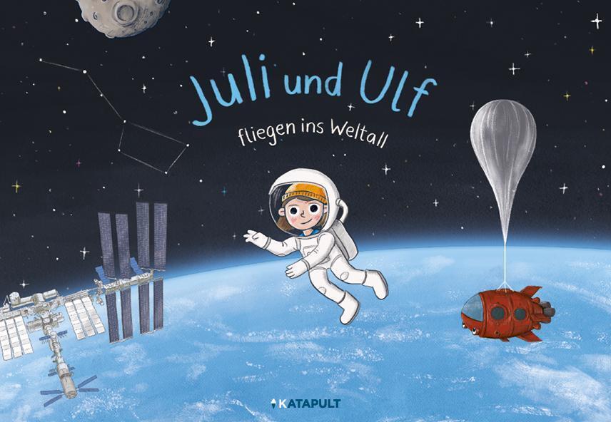 Juli und Ulf fliegen ins Weltall (Katapult)