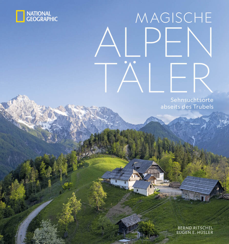 Magische Alpentäler (Eugen E. Hüsler)