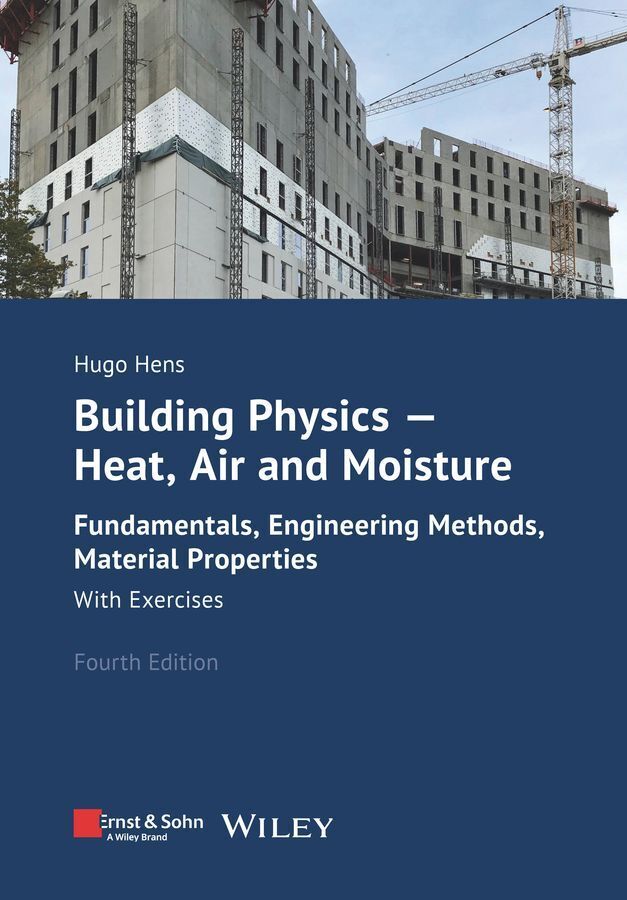 Building Physics - Heat, Air and Moisture (Hugo Hens)