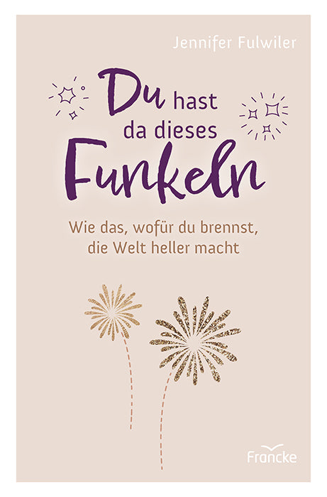 Du hast da dieses Funkeln (Jennifer Fulwiler)