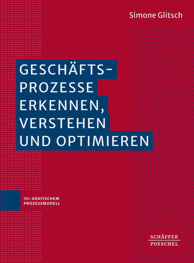 Geschäftsprozesse erkennen, verstehen und optimieren (Simone Glitsch)