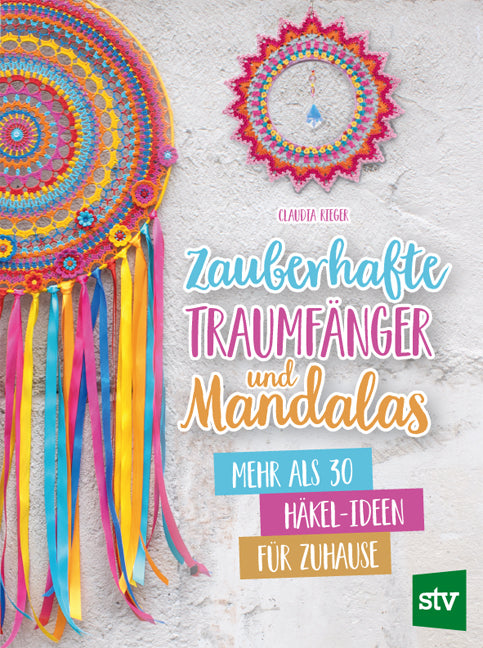 Zauberhafte Traumfänger und Mandalas (Claudia Rieger)