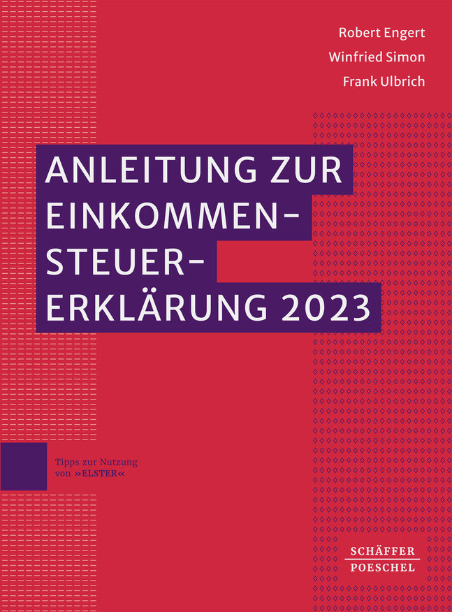 Anleitung zur Einkommensteuererklärung 2023 (Robert Engert)