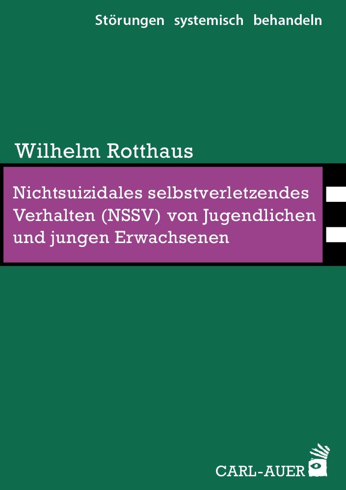 Nichtsuizidales selbstverletzendes Verhalten (NSSV) von Jugendlichen und jungen Erwachsenen (Wilhelm Rotthaus)