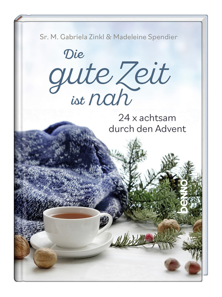 Die gute Zeit ist nah (Sr. Maria Gabriela Zinkl)