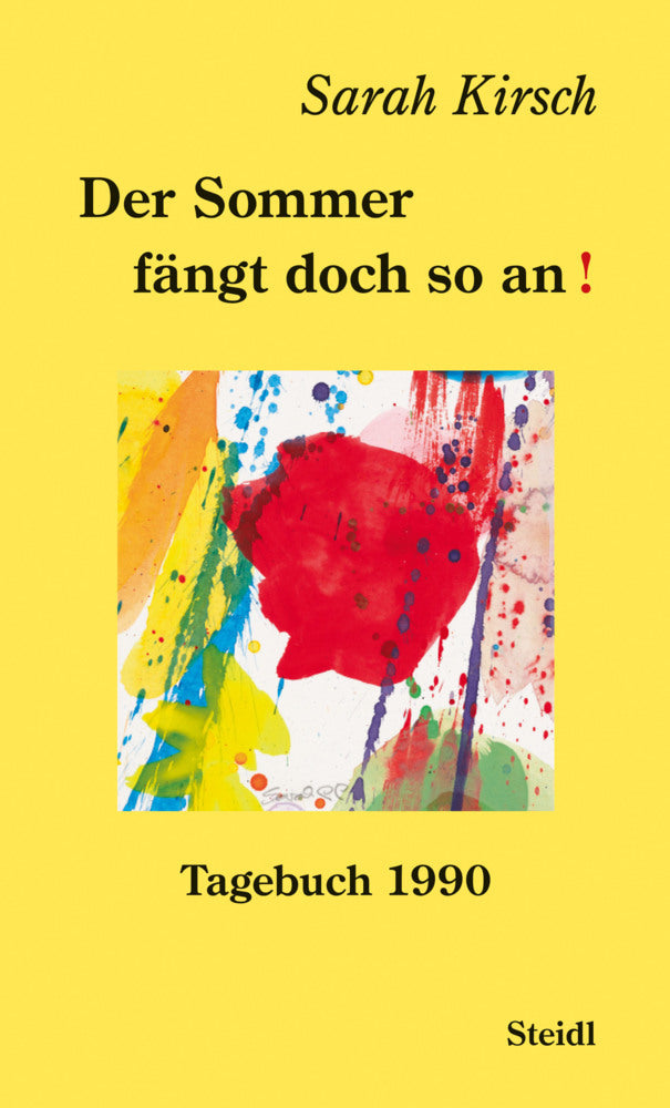 Der Sommer fängt doch so an! (Sarah Kirsch)