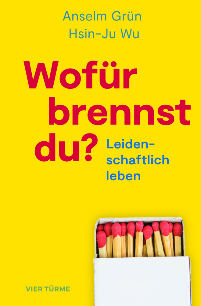 Wofür brennst Du? (Anselm Grün)