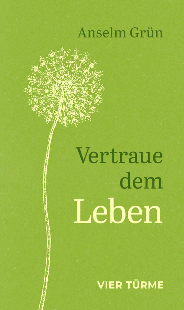 Vertraue dem Leben (Anselm Grün)