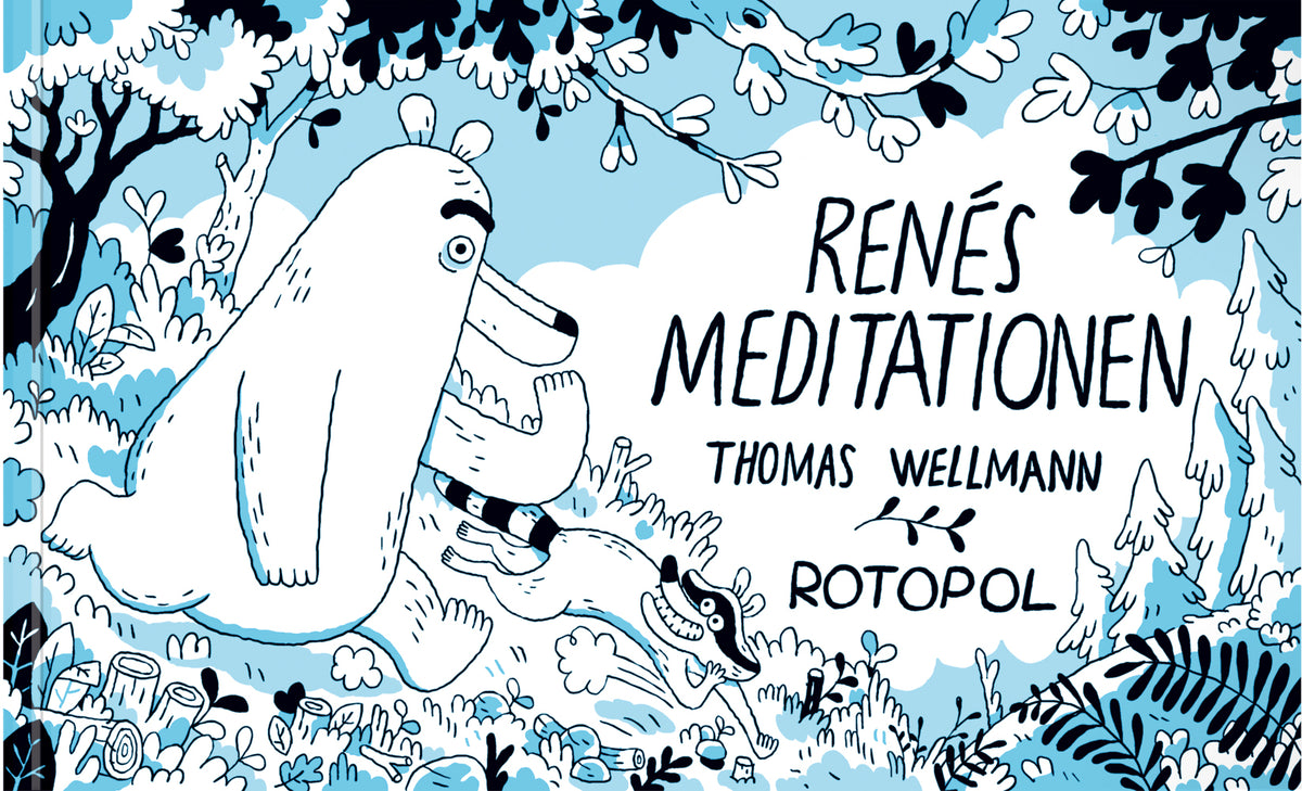 Renés Meditationen (Thomas Wellmann)
