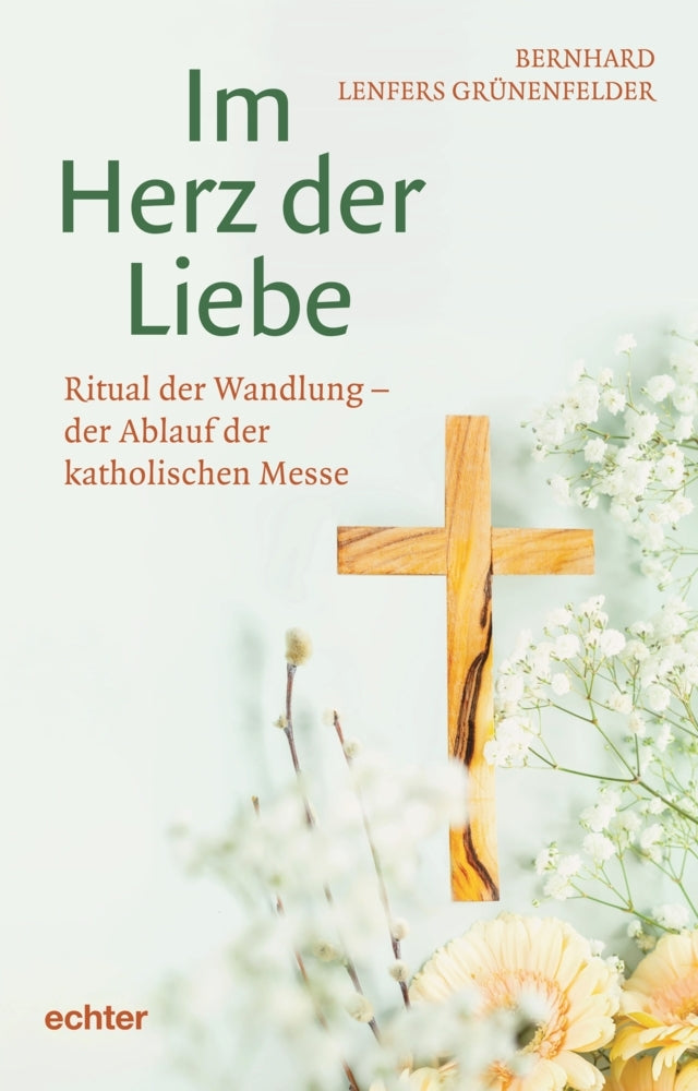 Im Herz der Liebe (Bernhard Lenfers Grünenfelder)