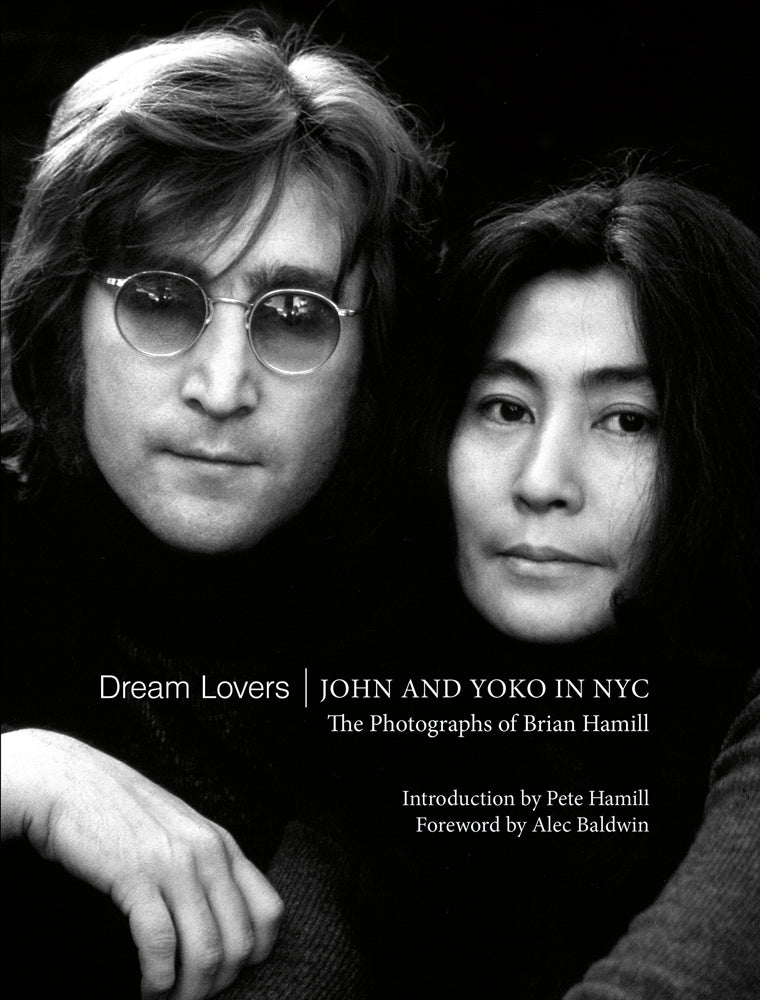 Dream Lovers: John and Yoko in NYC (Brian Hamill)