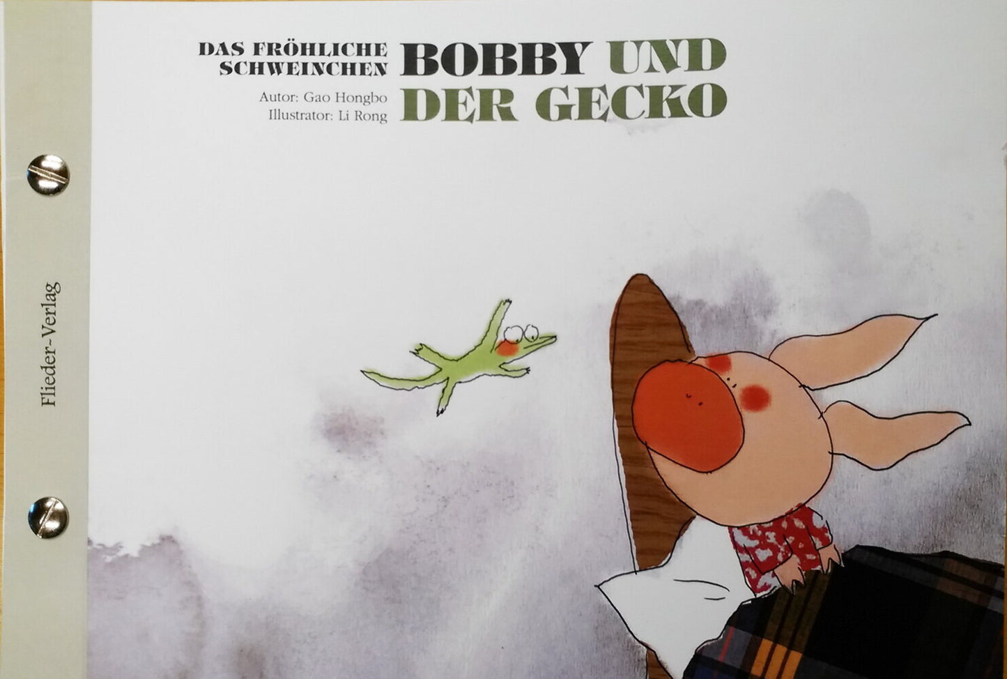 Das fröhliche Schweinchen Bobby und der Schmetterling / Das fröhliche Schweinchen Bobby und der Gecko (Deutsch & Chinesisch) (Hongbo Gao)