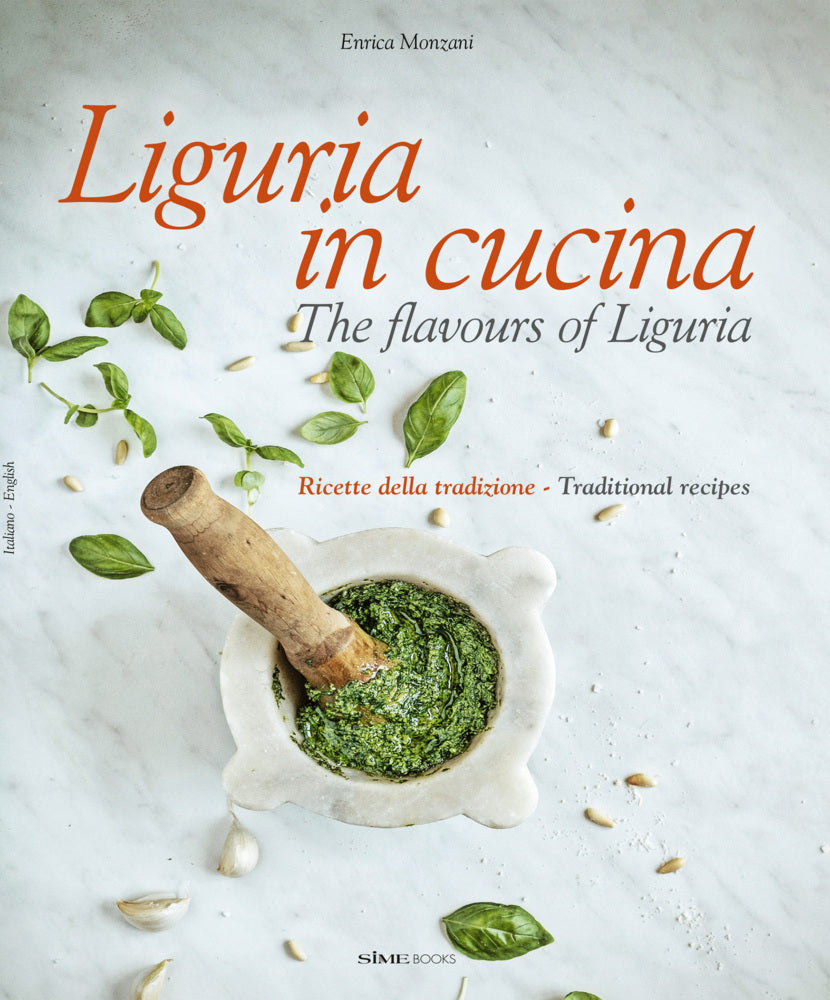Liguria in cucina - The flavours of Liguria (Enrica Monzani)