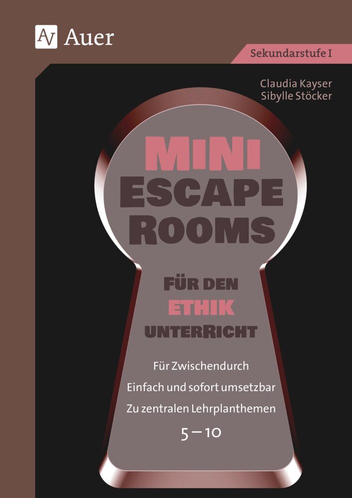 Mini-Escape Rooms für den Ethikunterricht (Claudia Kayser)