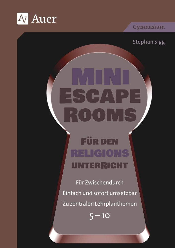 Mini-Escape Rooms für den Religionsunterricht (Stephan Sigg)