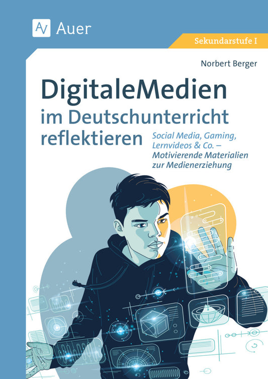 Digitale Medien im Deutschunterricht reflektieren (Norbert Berger)