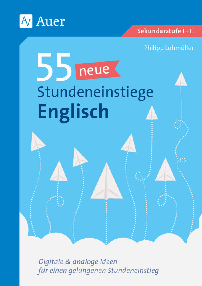 55 neue Stundeneinstiege Englisch (Philipp Lohmüller)
