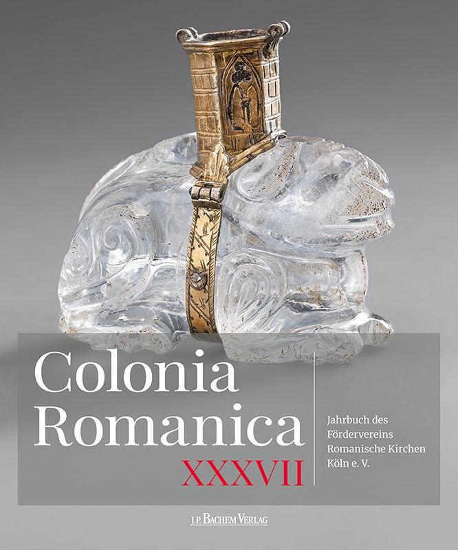 Colonia Romanica, Band XXXVII (Förderverein Romanische Kirchen Köln E. V.)