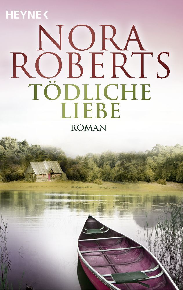 Tödliche Liebe (Nora Roberts)
