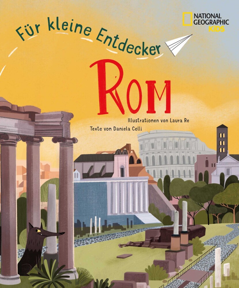 Rom für kleine Entdecker. Reiseführer für Kinder (Daniela Celli)