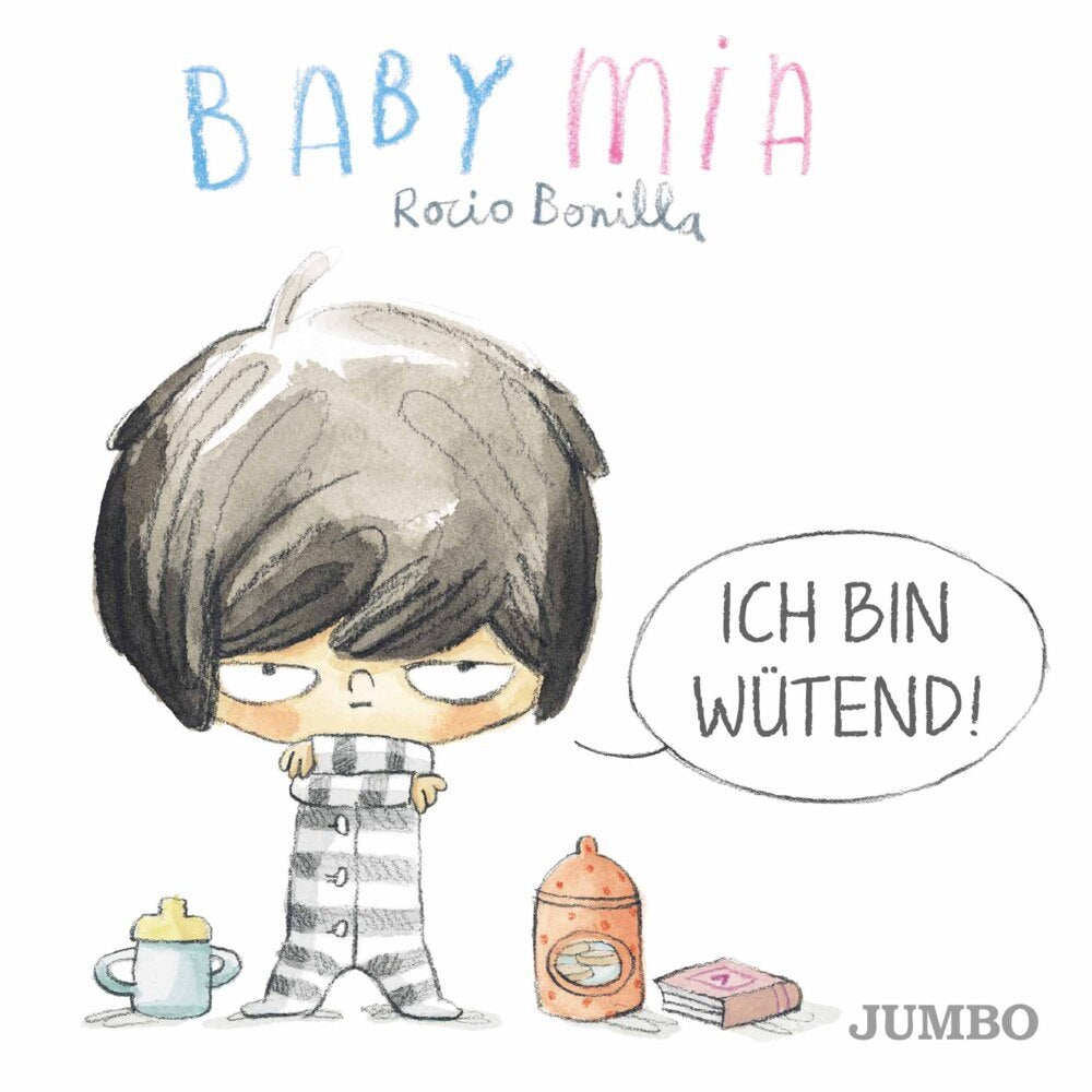 Babymia. Ich bin wütend! (Rocio Bonilla)
