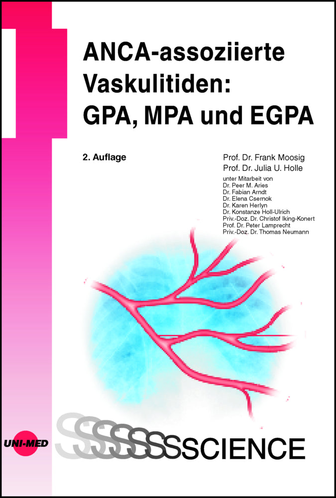 ANCA-assoziierte Vaskulitiden: GPA, MPA und EGPA (Frank Moosig)