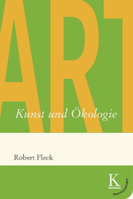 Kunst und Ökologie (Robert Fleck)