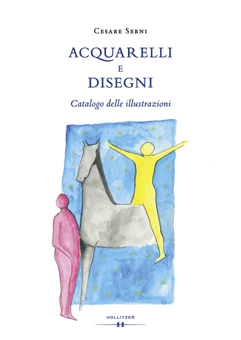 Acquarelli e disegni (Cesare Serni)