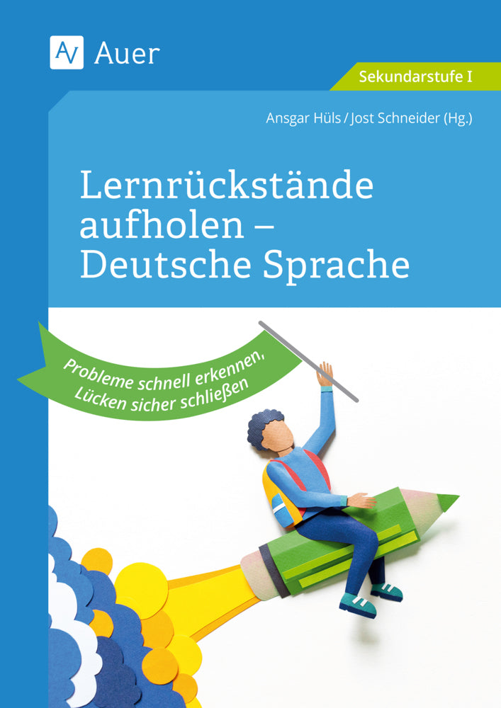 Lernrückstände aufholen - Deutsche Sprache (Jost Schneider)