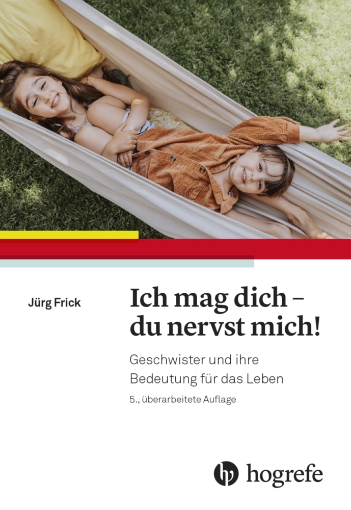 Ich mag dich - du nervst mich! (Jürg Frick)