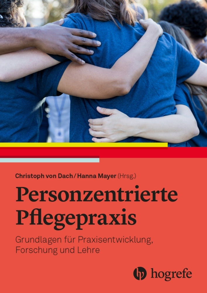 Personzentrierte Pflegepraxis (Christoph Von Dach)