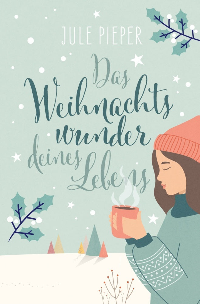 Das Weihnachtswunder deines Lebens (Jule Pieper)