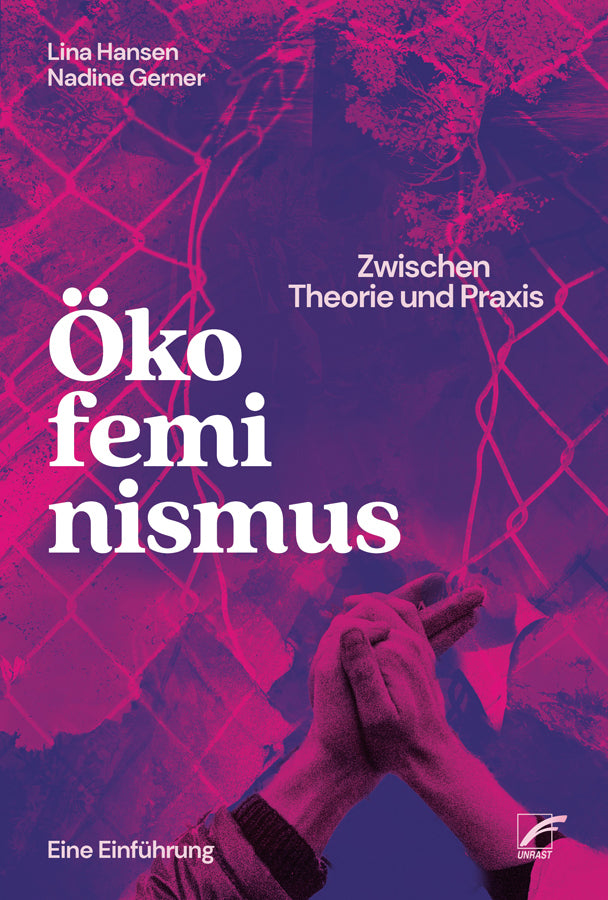 Ökofeminismus: Zwischen Theorie und Praxis (Lina Hansen)