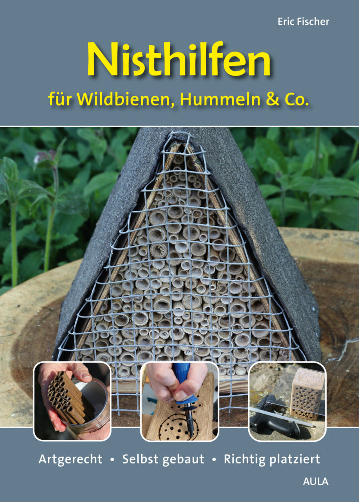 Nisthilfen für Wildbienen, Hummeln & Co. (Eric Fischer)