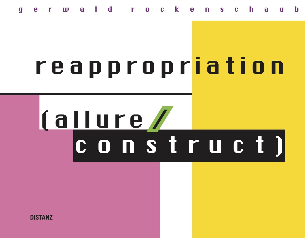 reappropriation (allure/construct) (Gerwald Rockenschaub)