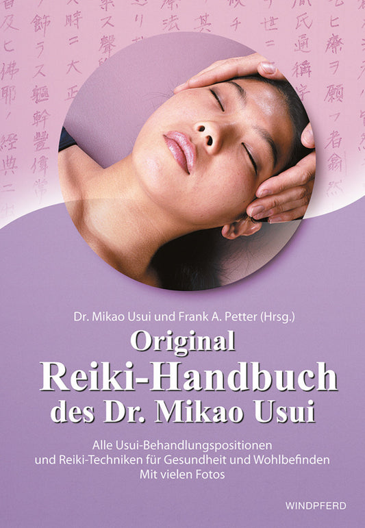 Original Reiki-Handbuch des Dr. Mikao Usui (Frank Arjava Petter)